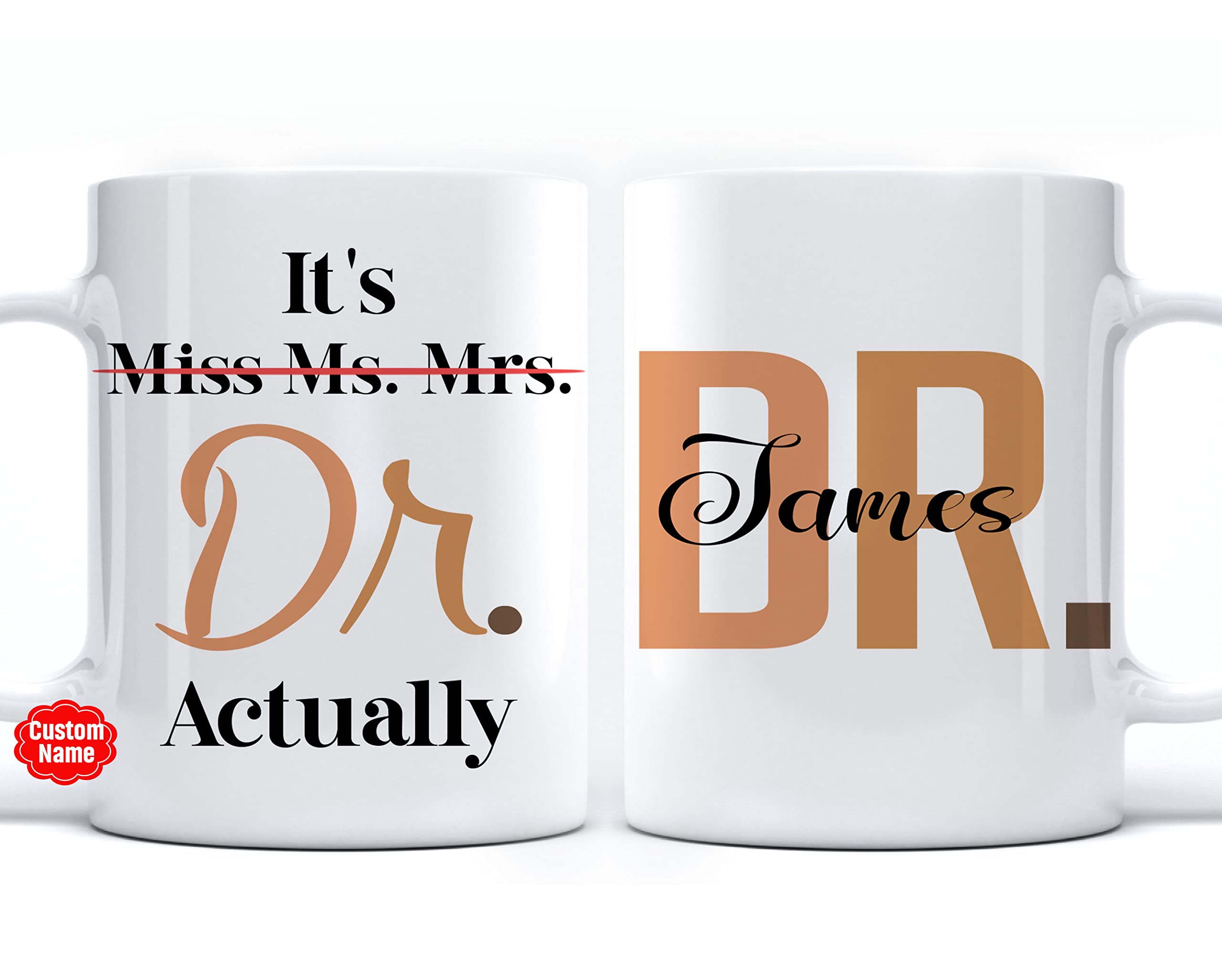 Personalized Doctor Mug - Miss Ms Mrs Dr Actually Coffee Cup for PhD Graduation, Medical School & College Graduates - 11oz & 15oz White Ceramic Tea Mug - Perfect Gift for Doctors, Nurses & Healthcare Professionals