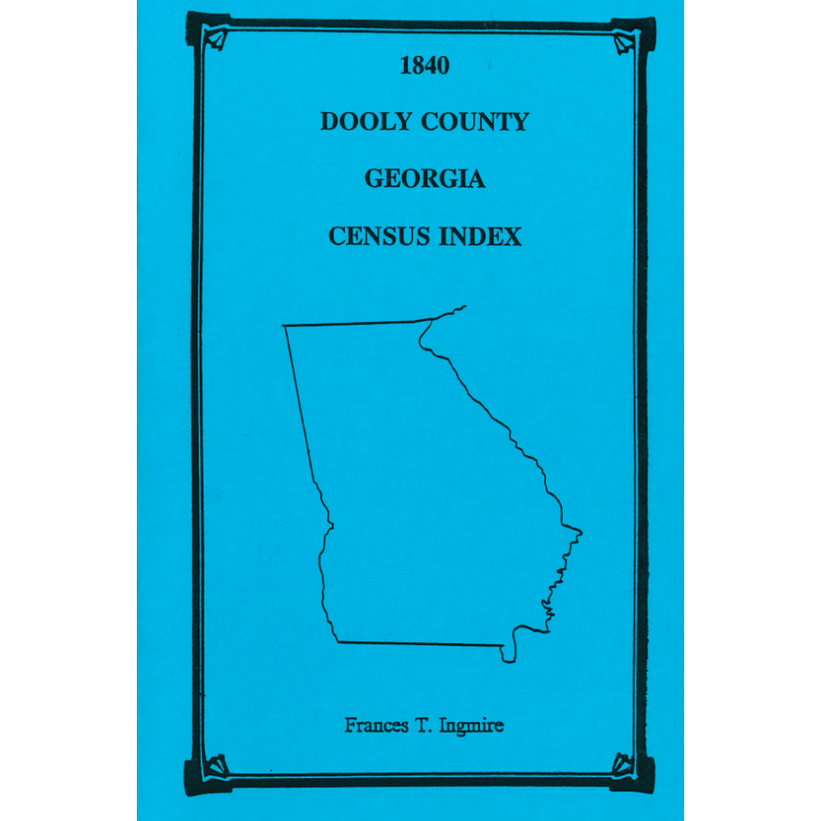 1840 Dooly County Georgia Census Records - Genealogy & Family History Research for Ancestral Search   (Useful for historians, genealogists, and family researchers tracing roots in 19th century Georgia)