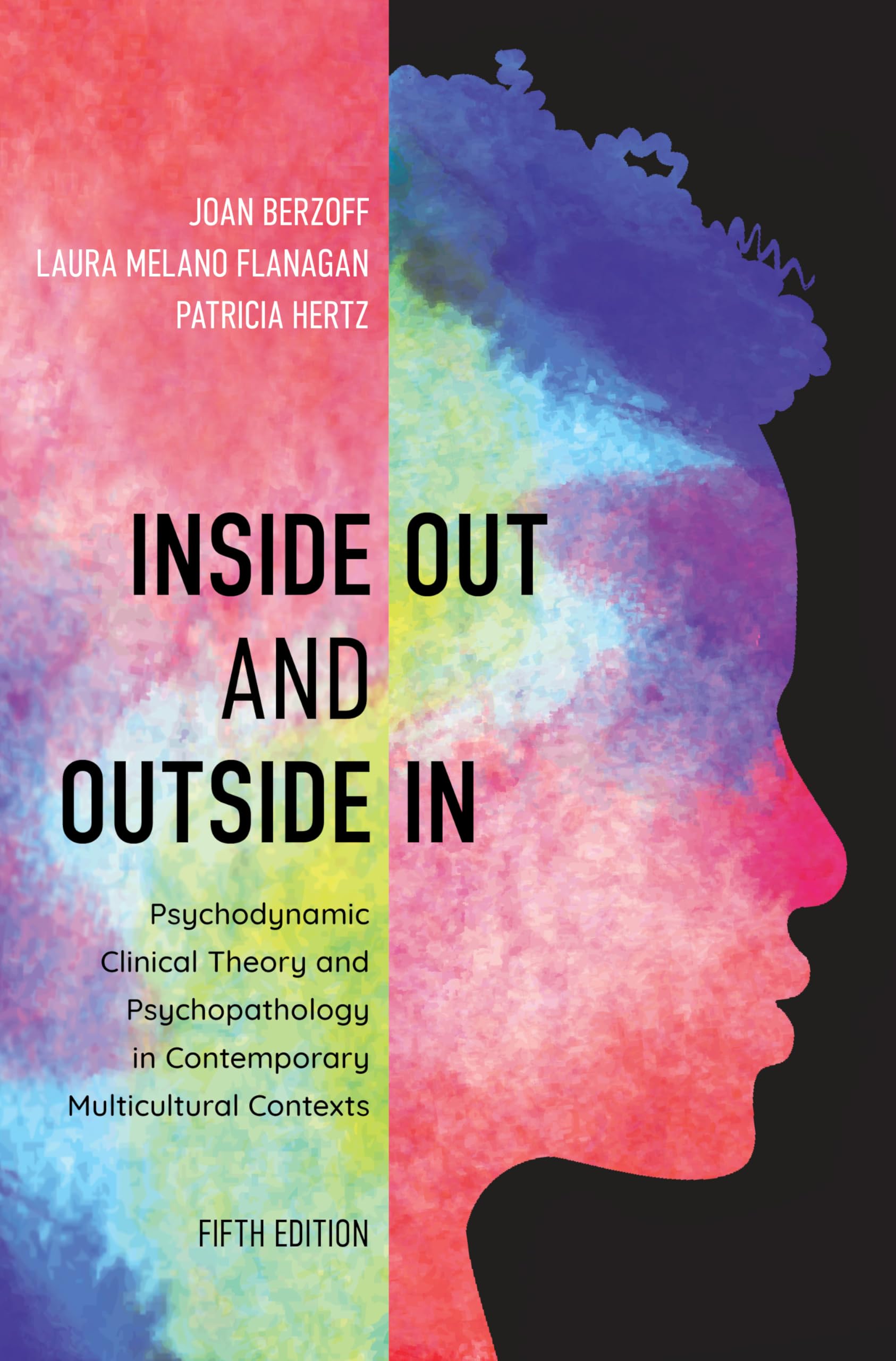 Inside Out and Outside In: Psychodynamic Clinical Theory and Psychopathology in Multicultural Contexts | Essential Guide for Therapists & Counselors | Perfect for Clinical Practice & Cultural Competency Training