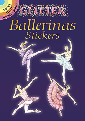 Glitter Ballerina Stickers for Kids - Dover Little Activity Books - DIY Scrapbooking, Journaling & Party Decorations - 24 Pack Assorted Designs