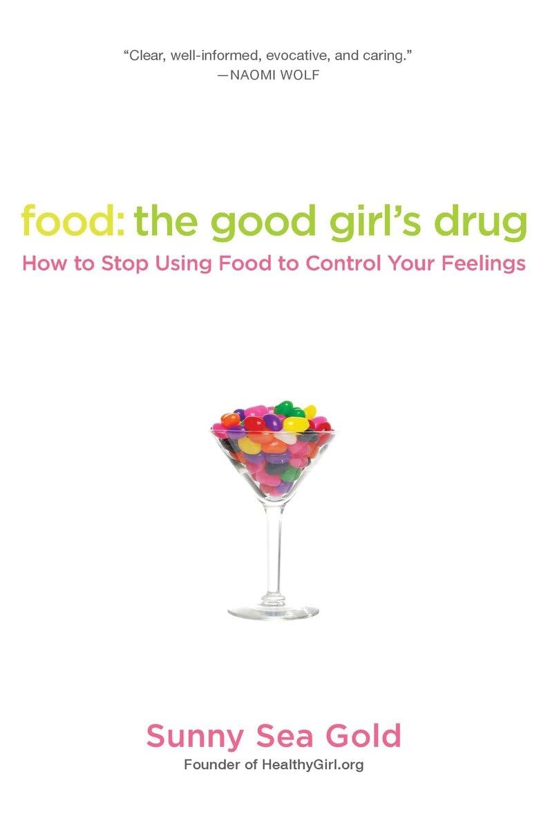Food: The Good Girl's Drug - How to Stop Emotional Eating and Break Free from Food Addiction | Self-Help Book for Women's Mental Health & Emotional Well-Being | Perfect for Stress Relief, Anxiety Management & Mindful Eating