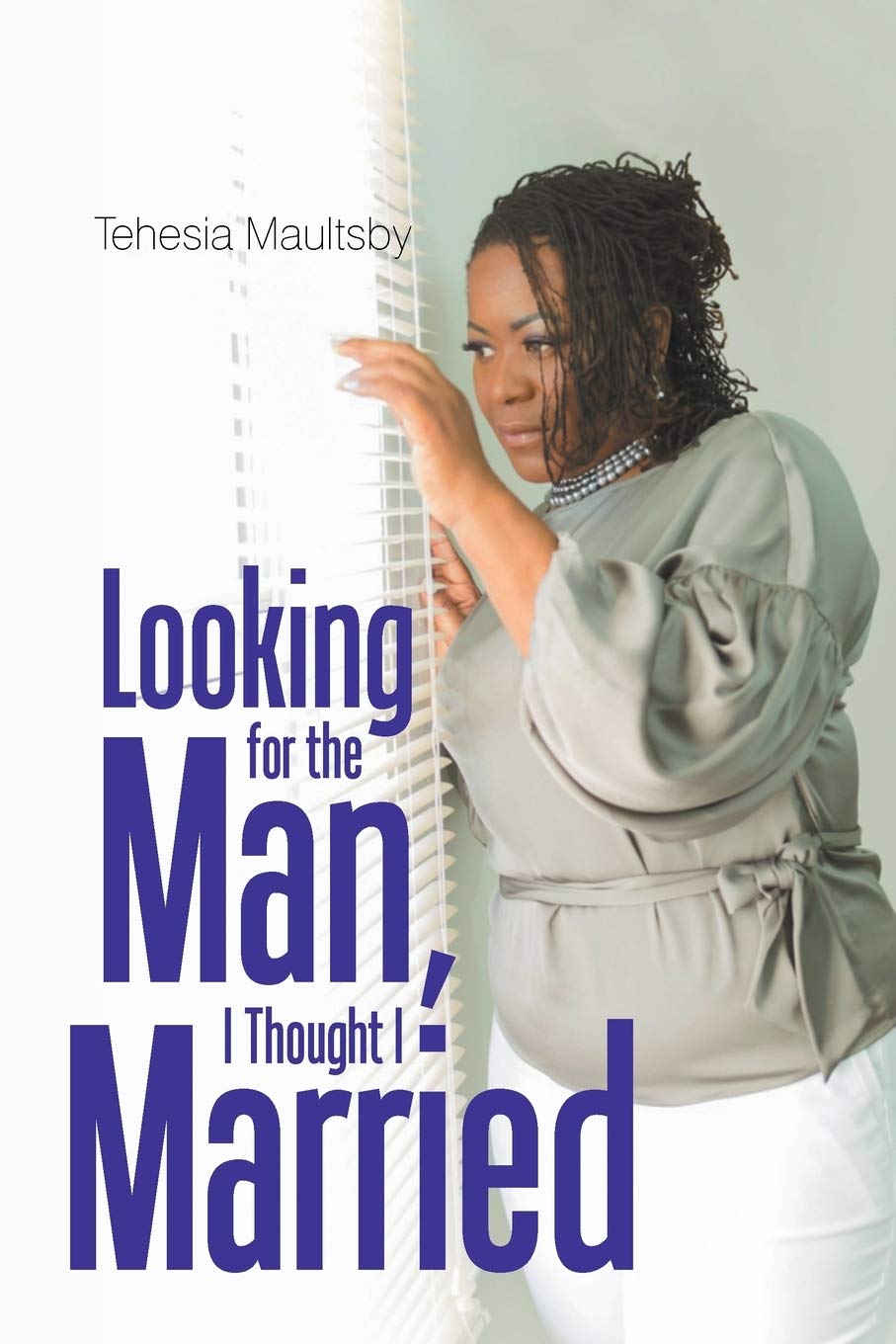 The Man I Thought I Married - Relationship & Marriage Self-Help Book for Couples | Improve Communication & Rebuild Trust | Perfect for Anniversaries, Counseling & Relationship Growth