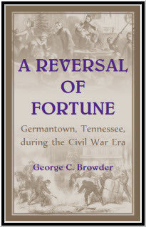 Germantown TN Civil War History Book - Explore the Reversal of Fortune in 19th Century Tennessee | Perfect for American History Students & Civil War Enthusiasts