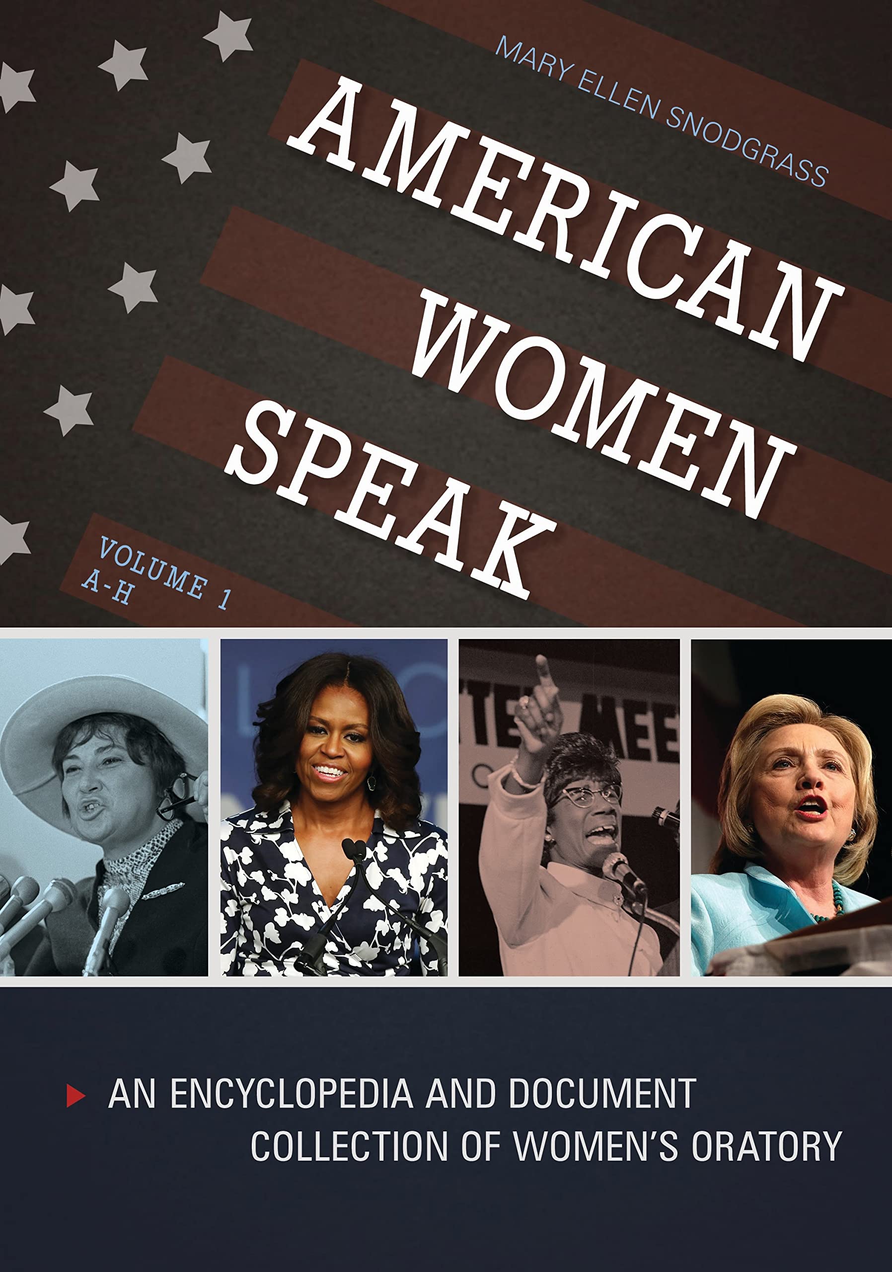 American Women Speak [2 Volumes]: Encyclopedia & Document Collection of Women's Oratory | Historical Speeches & Feminist Studies Resource for Researchers & Educators