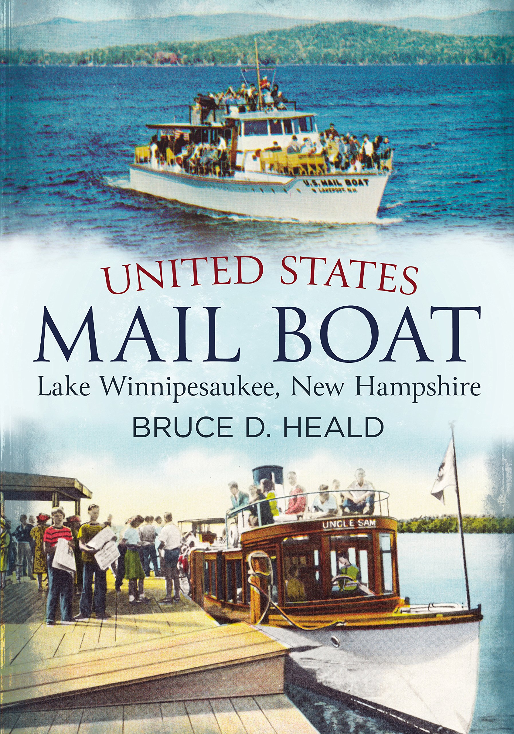 United States Mail Boat - Lake Winnipesaukee Historical Book | America Through Time Series | Perfect for History Buffs & New Hampshire Travel Enthusiasts