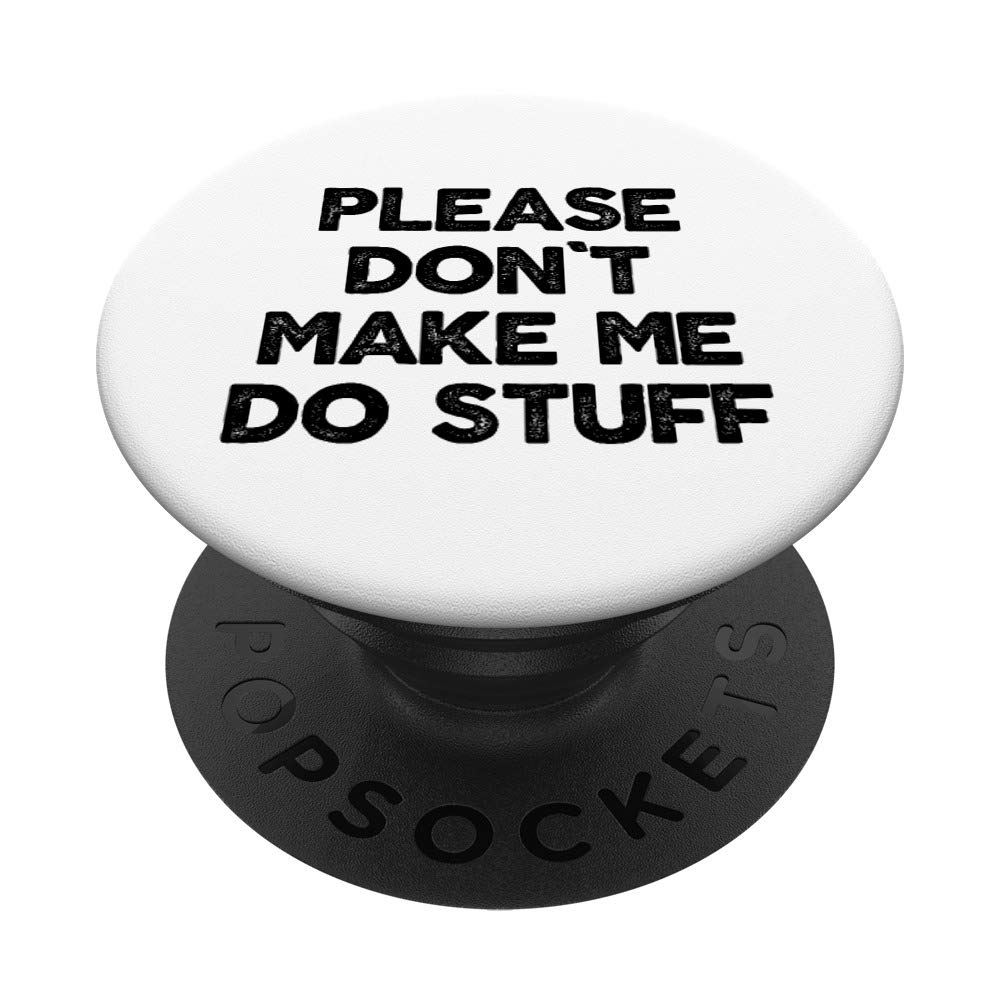Funny Quote T-Shirt - 'Please Don't Make Me Do Stuff' - Cool Gift for Teens & Kids - Perfect for School, Birthdays & Casual Wear