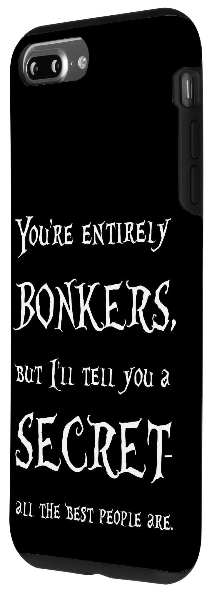iPhone 7 Plus/8 Plus Alice In Wonderland Bonkers Quote Case - Stylish Protective Cover for Fans, Daily Use, and Gift Giving