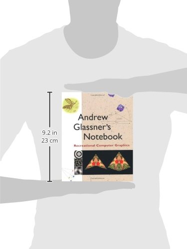 Andrew Glassner's Notebook: Recreational Computer Graphics - Morgan Kaufmann Series | Computer Graphics Book for Hobbyists & Developers | Perfect for Learning, Research & Creative Projects