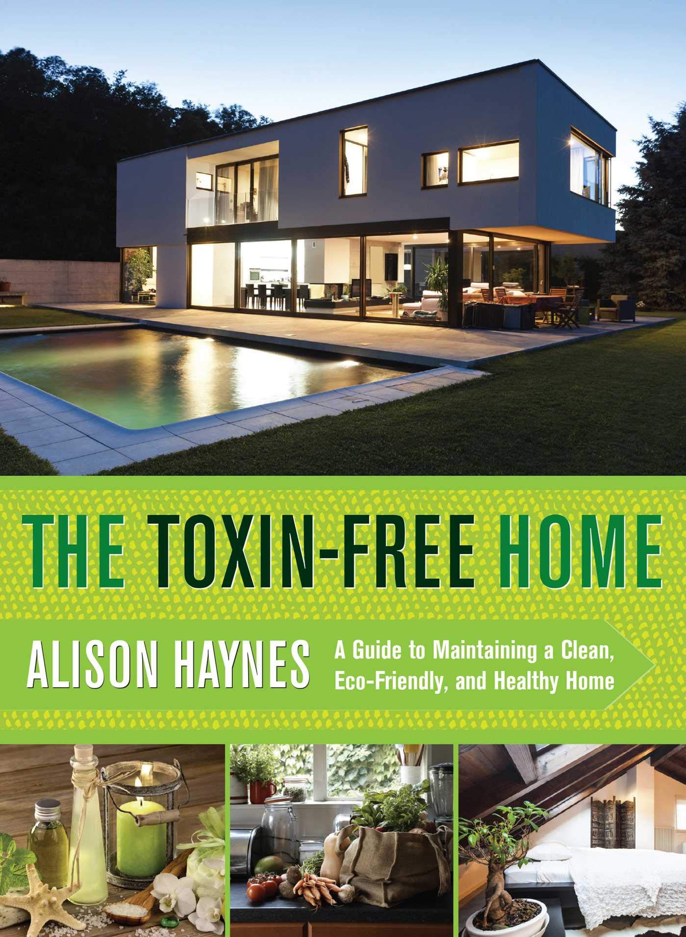 The Toxin-Free Home Guide: Tips for a Clean, Eco-Friendly & Healthy Living Space | Perfect for Allergy Sufferers, Families & Sustainable Lifestyles