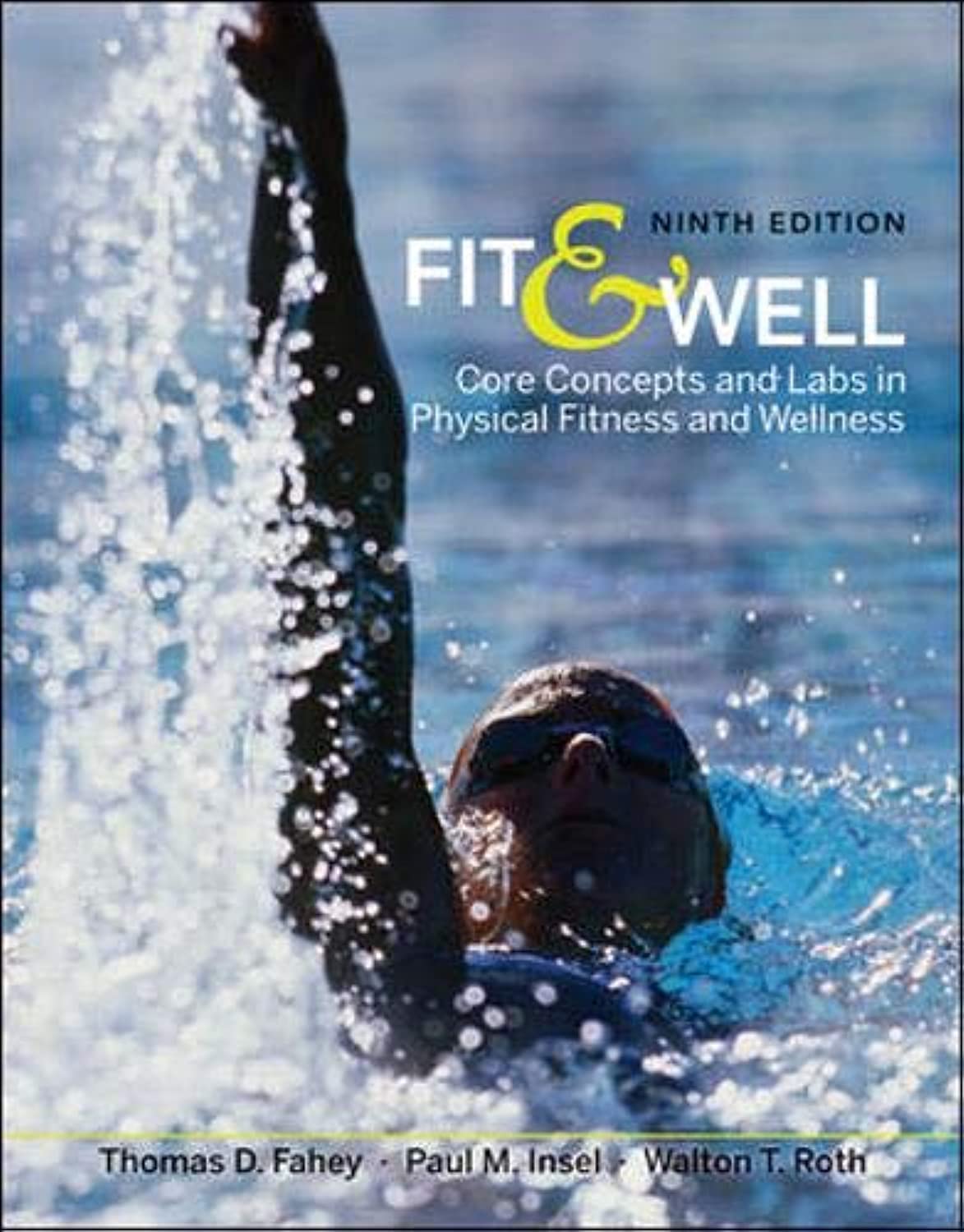 Fit & Well: Core Concepts and Labs in Physical Fitness and Wellness - Essential Guide for Home Workouts, Gym Training, and Healthy Lifestyle