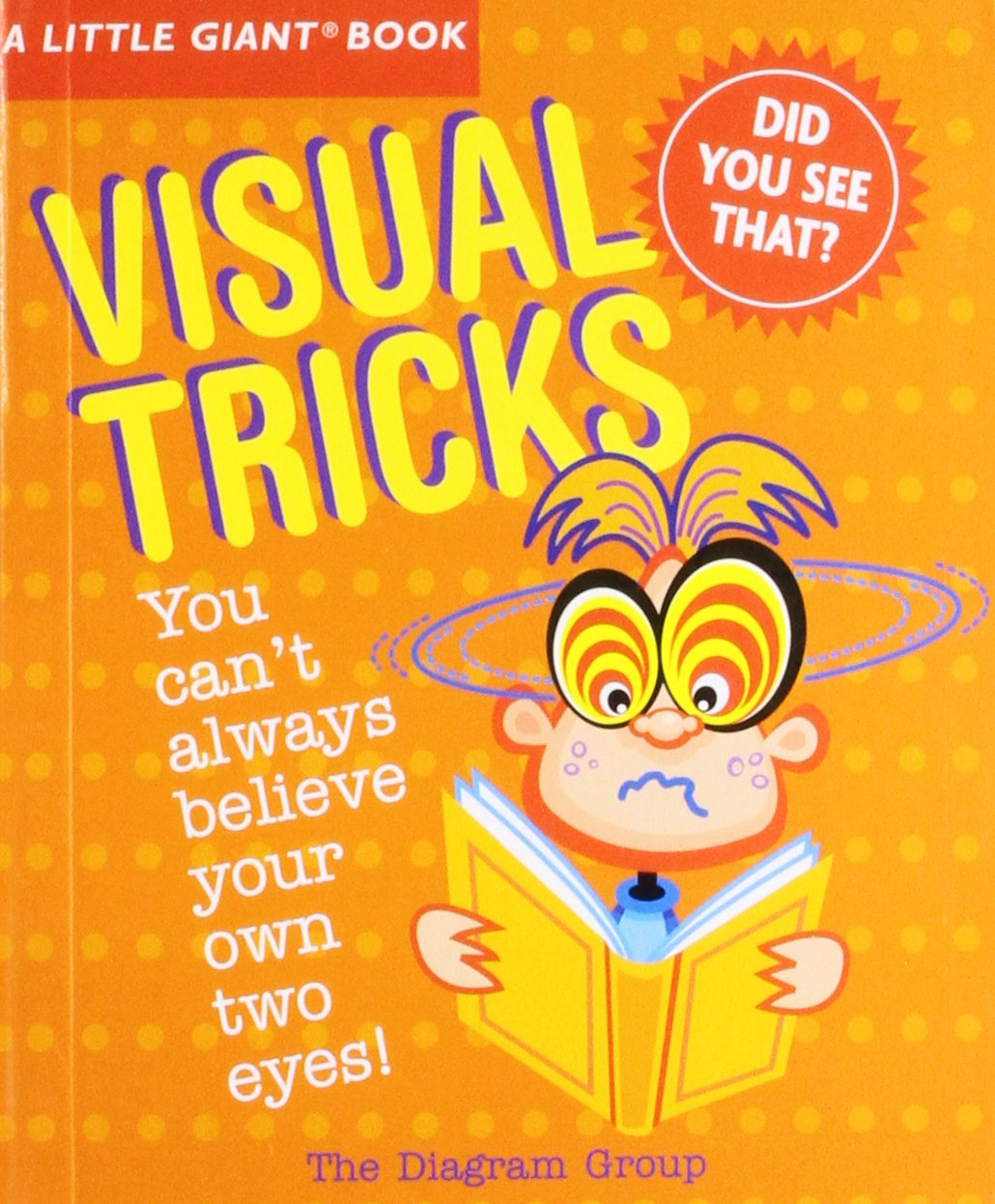 Little Giant® Book: Visual Tricks & Optical Illusions - Fun Brain Teasers for Kids & Adults - Perfect for Parties, Gifts & Family Game Nights