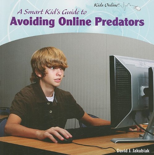 Smart Kid's Guide to Avoiding Online Predators - Internet Safety Book for Children | Learn Cyber Security, Digital Awareness & Safe Browsing Tips for School, Social Media & Gaming