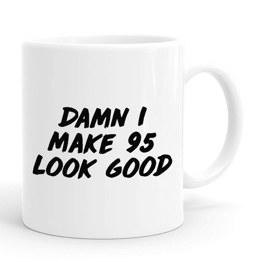 Funny 95th Birthday Gift for Women - 'Damn I Make 95 Look Good' 11 oz Coffee Mug, 1924 Vintage Design - Perfect Gift for Mom, Grandma, Wife, Sister, Friend & Coworker - Ideal for Coffee, Tea & Celebrations