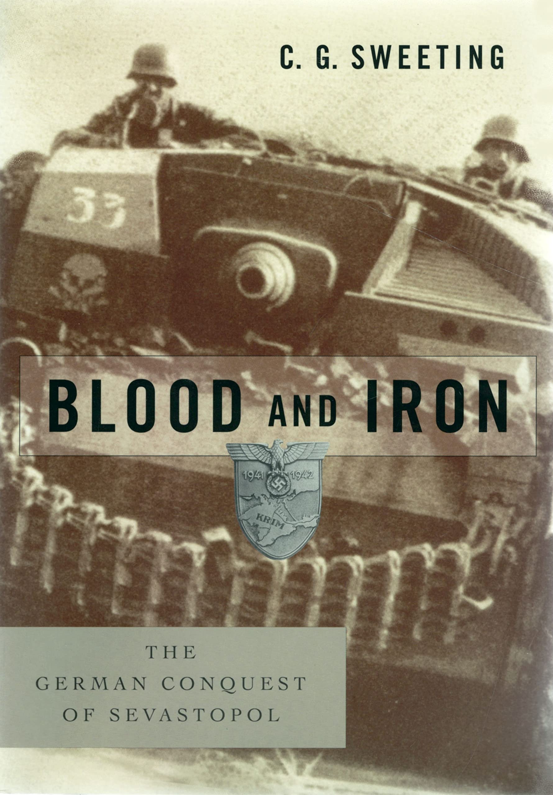 Blood and Iron: The German Conquest of Sevastopol - WWII History Book | Military Strategy & Eastern Front Battles | Perfect for History Buffs & War Scholars