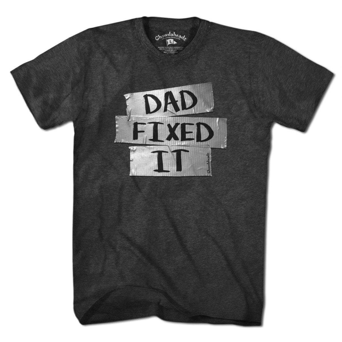 Vintage Dad Fixed It T-Shirt - Soft Cotton Blend Unisex Tee for Fathers Day, DIY Projects & Casual Wear | Chowdaheadz
