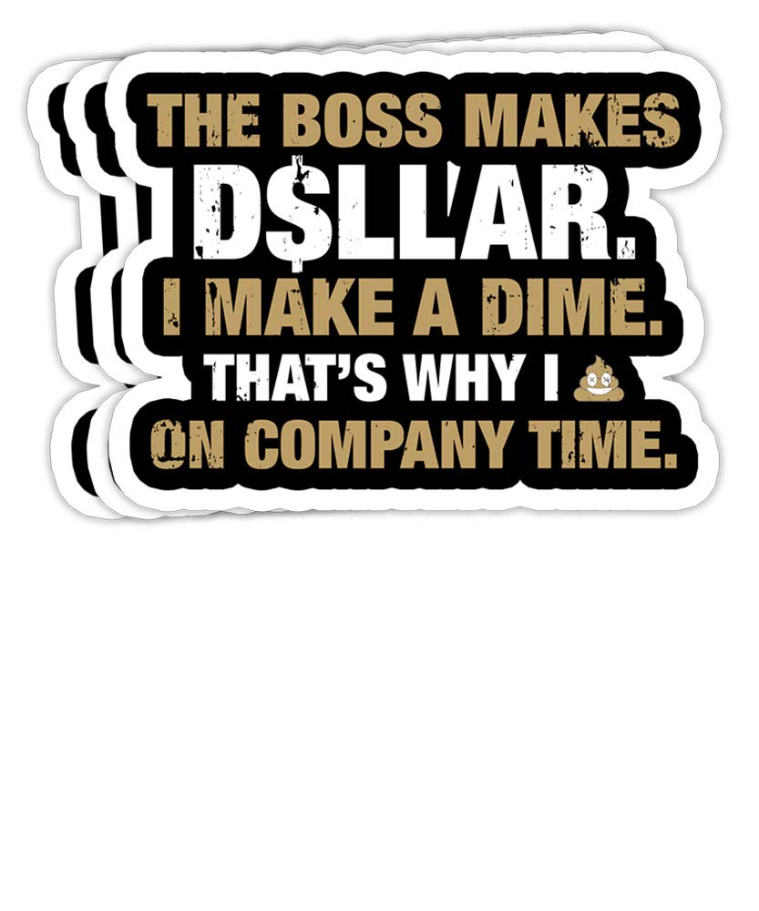 Funny Poop Stickers - Set of 3 Vinyl Decals for Laptop, Water Bottle & More | The Boss Makes a Dollar I Make a Dime Humor | Office, School & Home Decor