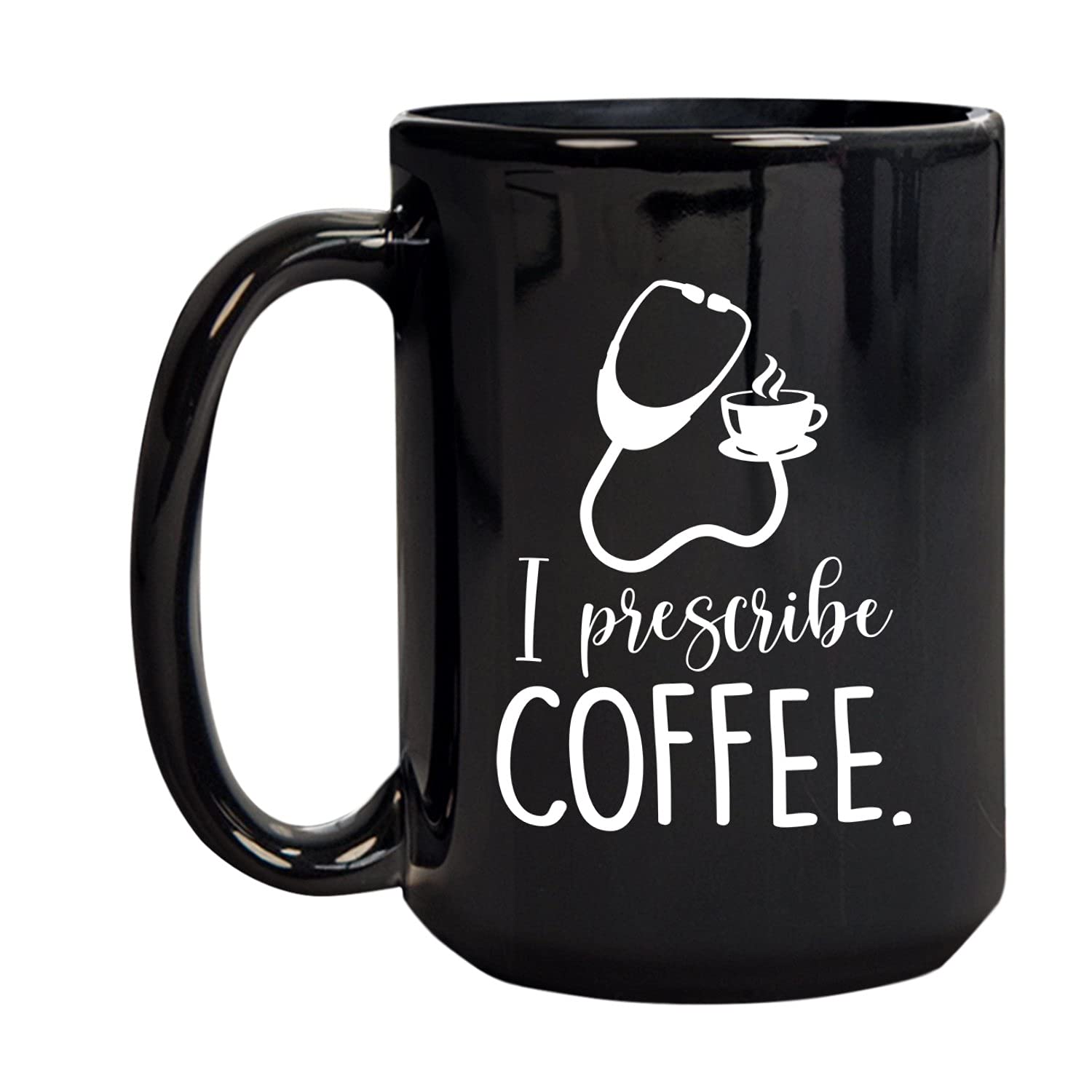Funny Doctor Coffee Mug - I Prescribe Coffee Cup | Gifts for Doctors, Physicians, Men & Women | Customizable 11oz & 15oz Novelty Mug for Doctor's Day, Birthday & Thank You Gifts | Perfect for Hospitals, Clinics & Coffee Lovers