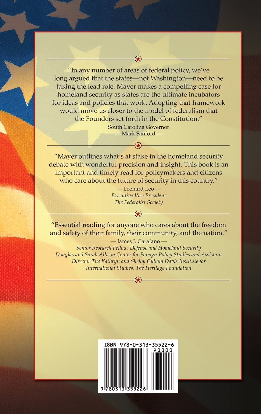 Homeland Security and Federalism: Protecting America from Outside the Beltway - US Government Policy Book on National Security Strategies for Political Science Students & Researchers