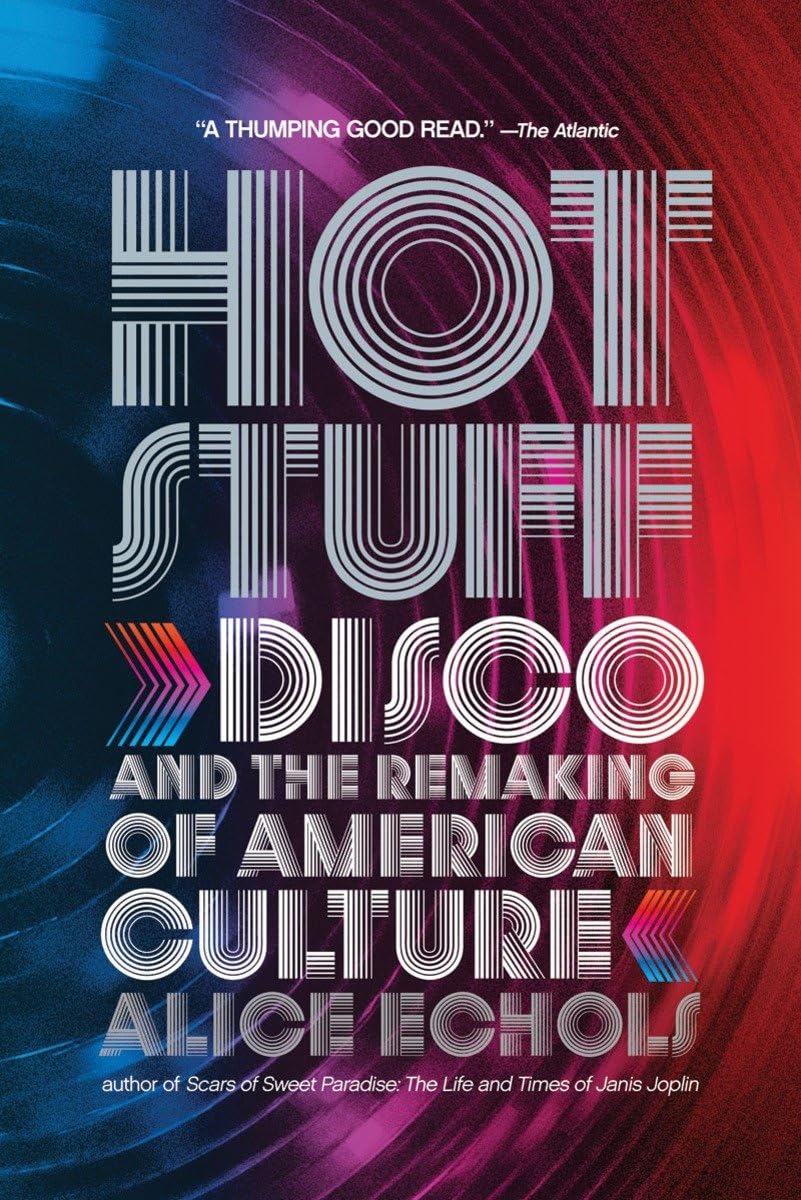 Hot Stuff: Disco and the Remaking of American Culture - Explore 1970s Music History & Dance Revolution - Perfect for Music Lovers, Historians, and Disco Enthusiasts