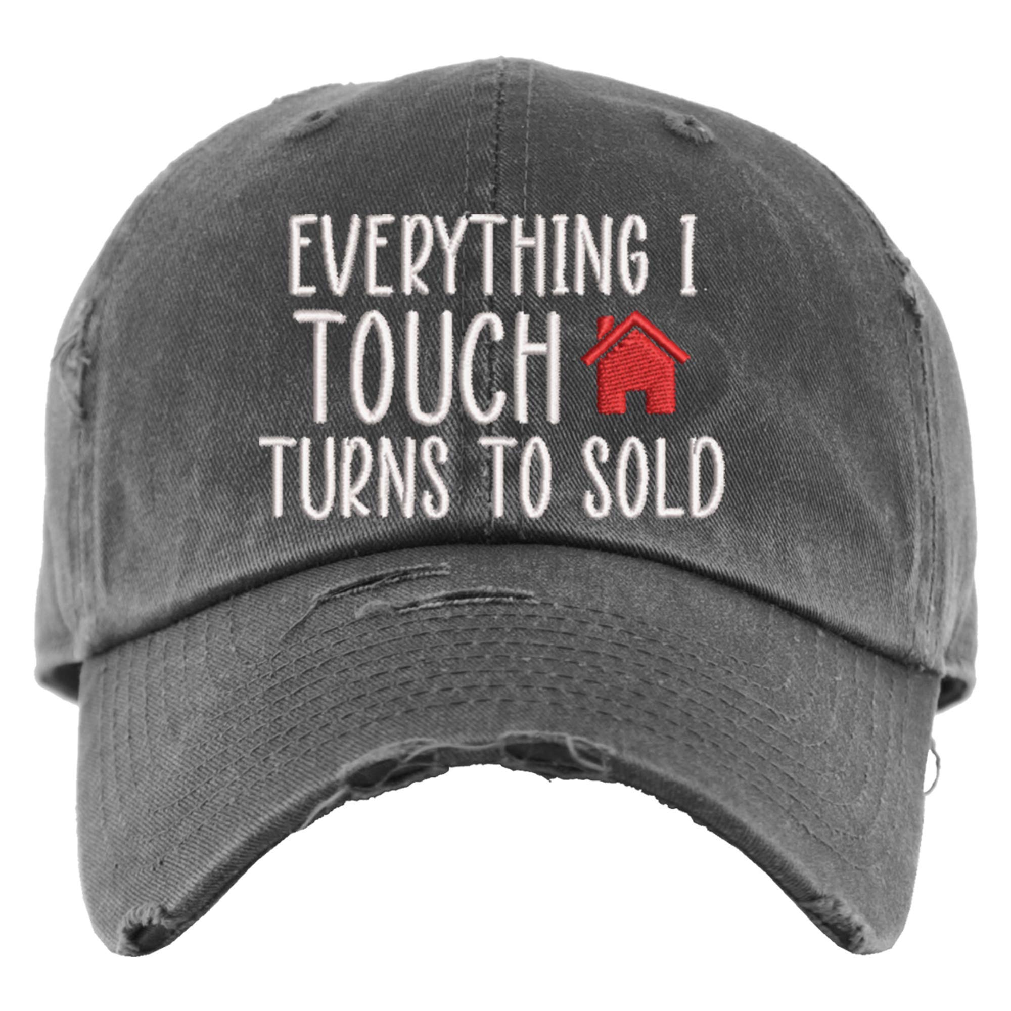 Everything I Touch Turns to Sold Hat - Distressed Baseball Cap & Ponytail Hat for Women - Funny Real Estate Agent Gift - Perfect for House Showings, Open Houses & Sales Meetings