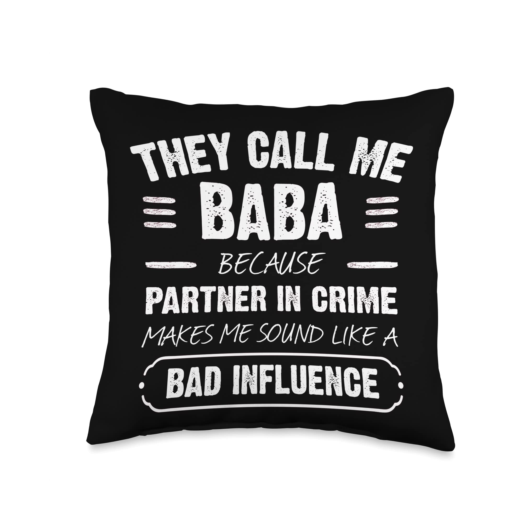 Funny 'They Call Me Baba Because Partner in Crime' Throw Pillow - 16x16 Inch Multicolor Couch Decorative Pillow for Living Room, Bedroom & Gifts