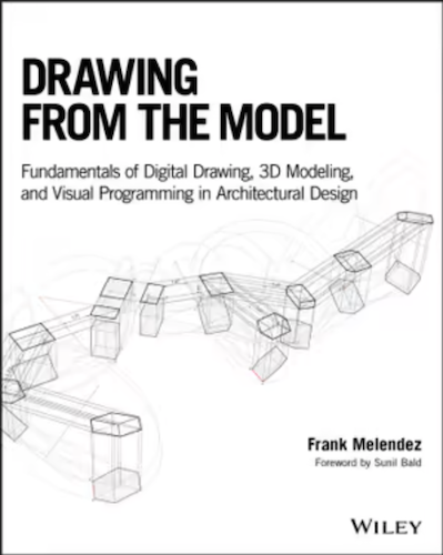 Digital Drawing & 3D Modeling Guide: Fundamentals of Architectural Design with Visual Programming - Perfect for Architects, Designers & Students