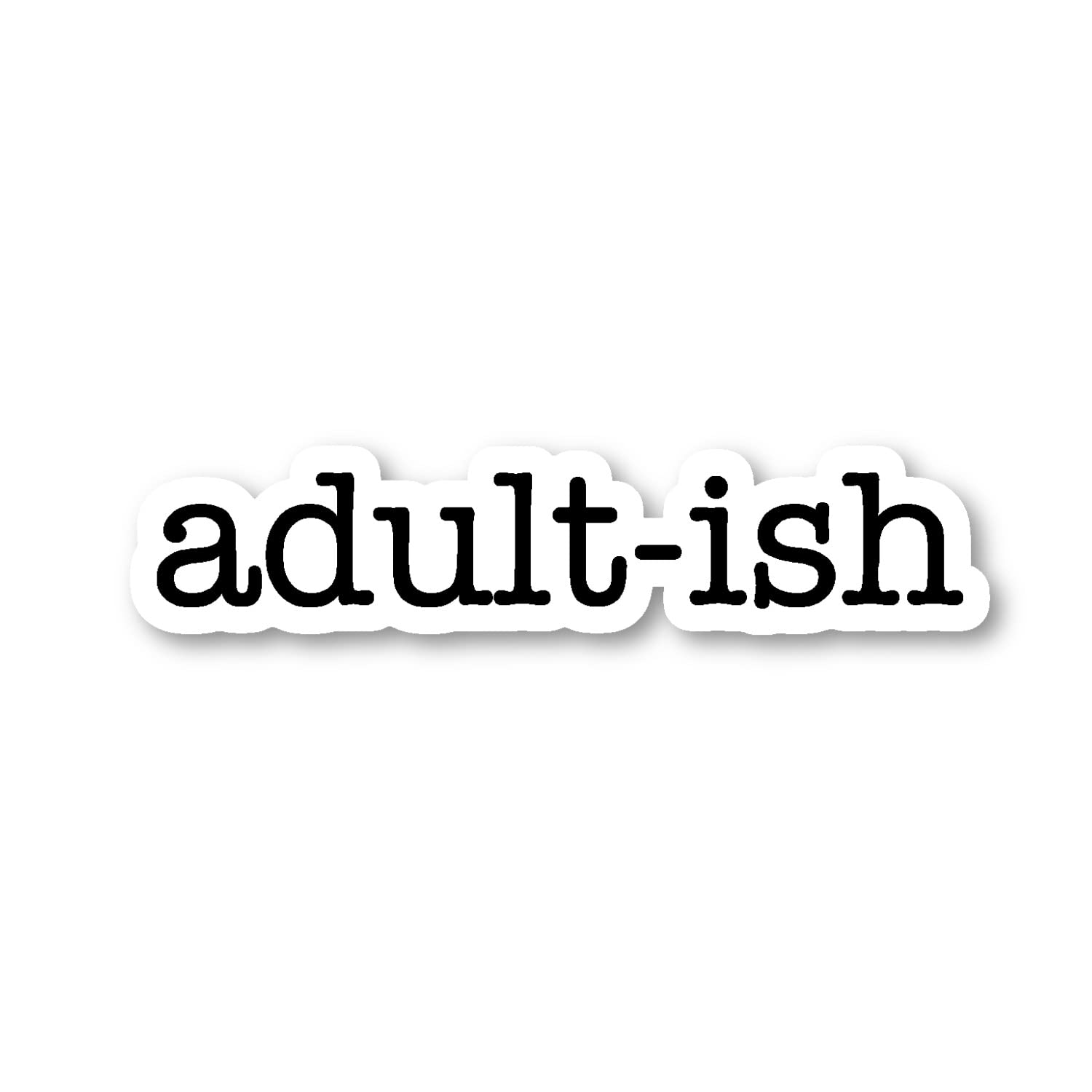 Funny Adult Ish Stickers (4 Pack) - 2.5 Inch Vinyl Decals for Laptop, Phone, Tablet - Waterproof & Durable - Perfect for Personalizing Devices, Water Bottles & Notebooks