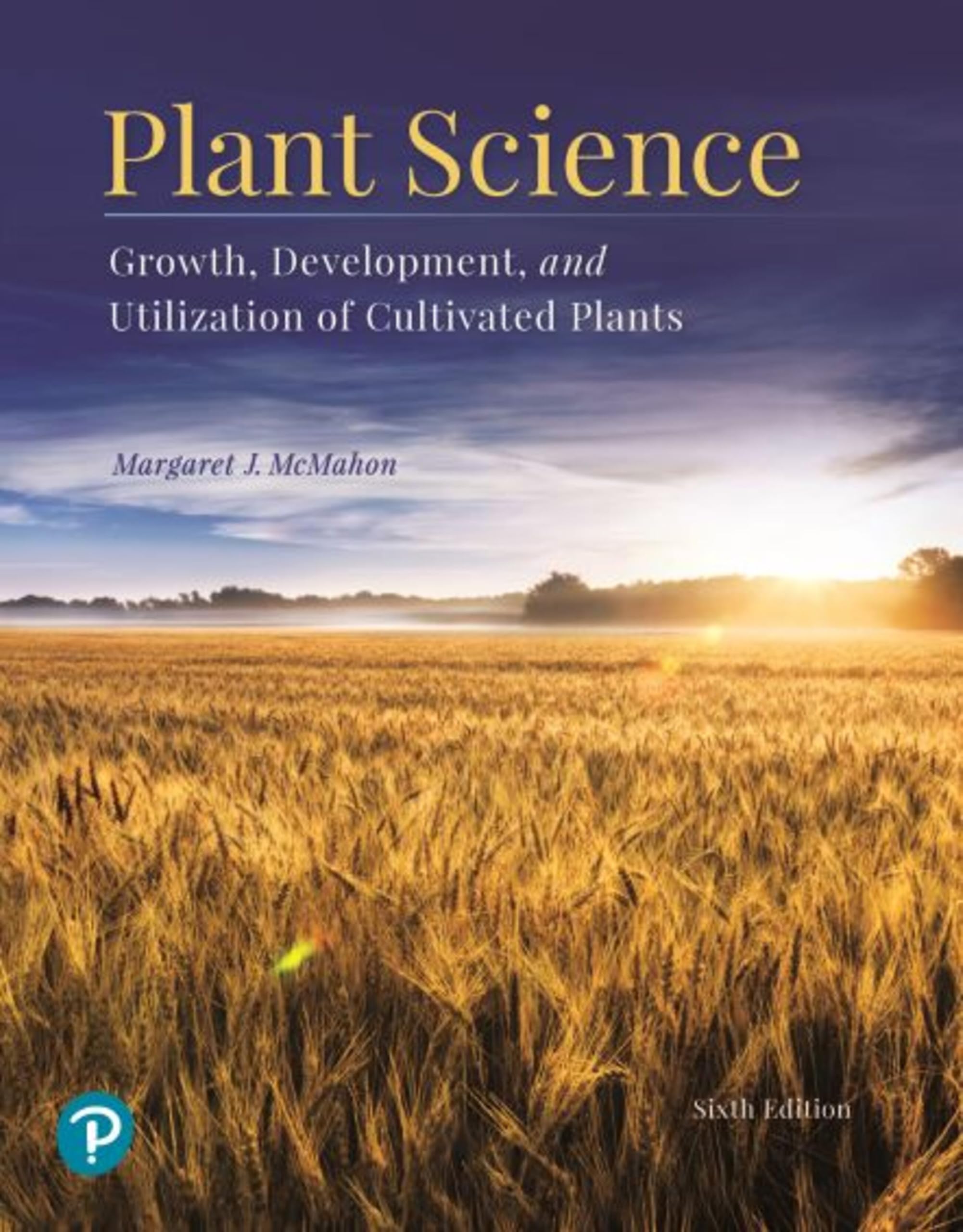 Plant Science: Growth, Development and Utilization of Cultivated Plants | Botany Textbook for Agriculture & Horticulture | Perfect for Students, Gardeners and Farmers