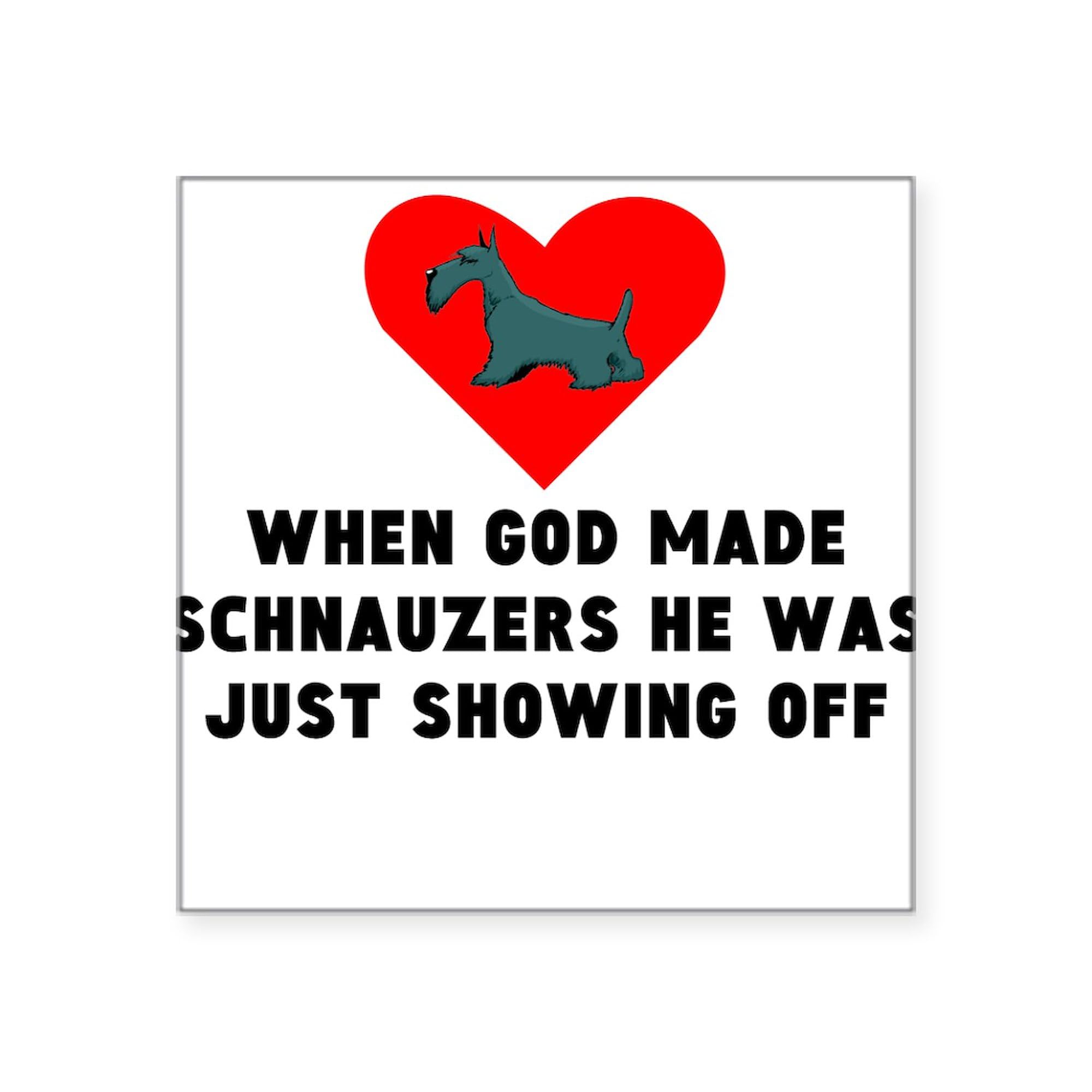 Funny Schnauzer Bumper Sticker - 'When God Made Schnauzers' Car Decal - Waterproof Vinyl Sticker for Cars, Laptops, Windows (Great Gift for Dog Lovers)