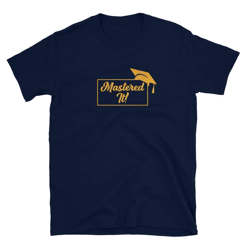 Funny 'Mastered It' Graduation T-Shirt - Class of 2021 Gifts for High School, College, Masters & PhD Grads (Navy Blue) - Perfect Graduation Party Outfit & School Celebration Apparel