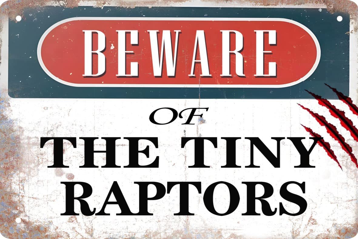 Funny Beware of The Tiny Raptors Metal Tin Sign - Vintage Farmhouse Decor for Chicken Coop, Fence & Outdoor Rustic Warning Sign - 8x12 Inch Retro Wall Art Poster - Perfect for Home, Room, Office or Man Cave Decoration