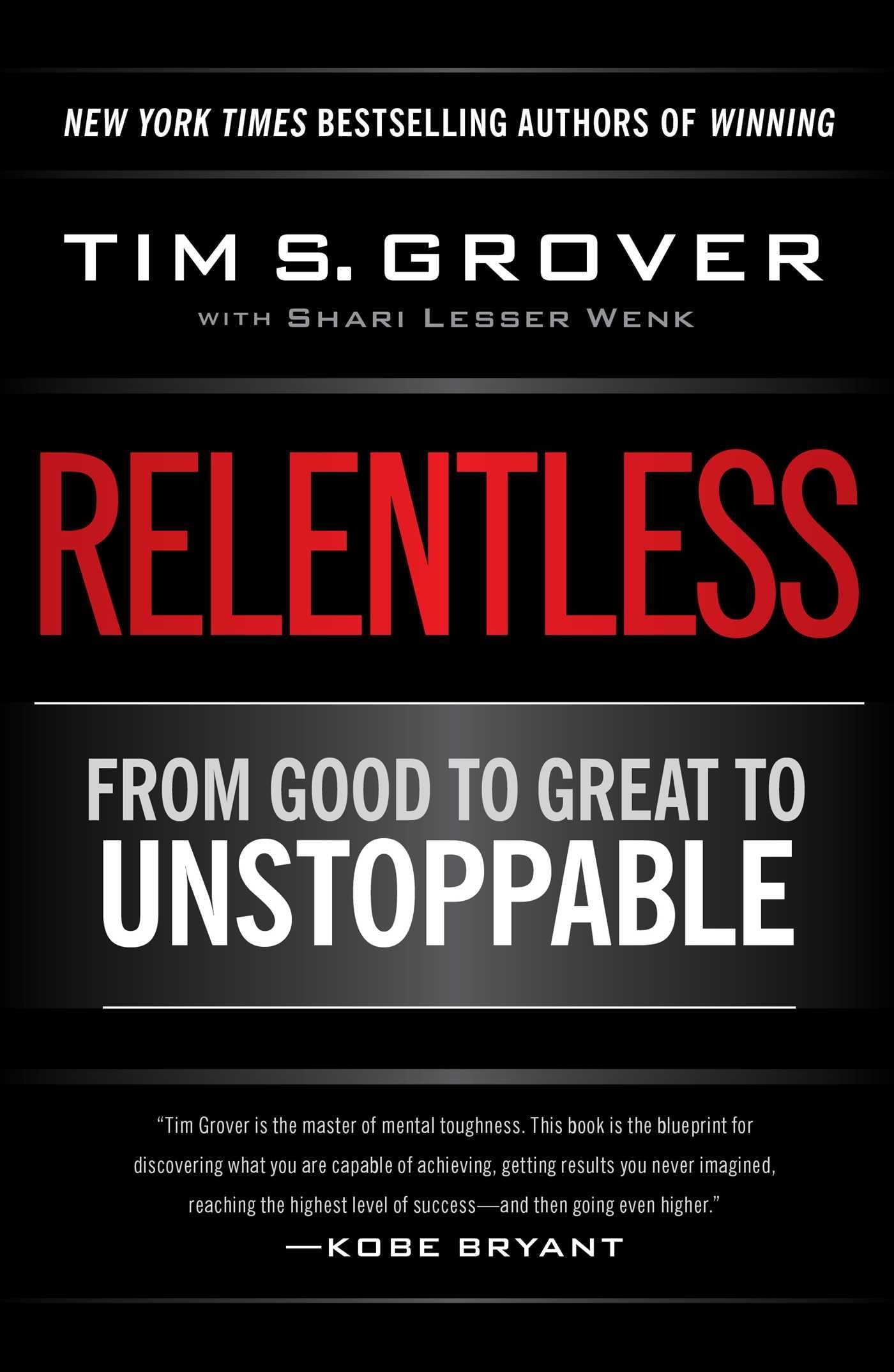 Relentless: From Good to Great to Unstoppable - Tim Grover's Winning Mindset Book for Athletes & Entrepreneurs | Motivational Success Guide for Sports, Business & Personal Growth