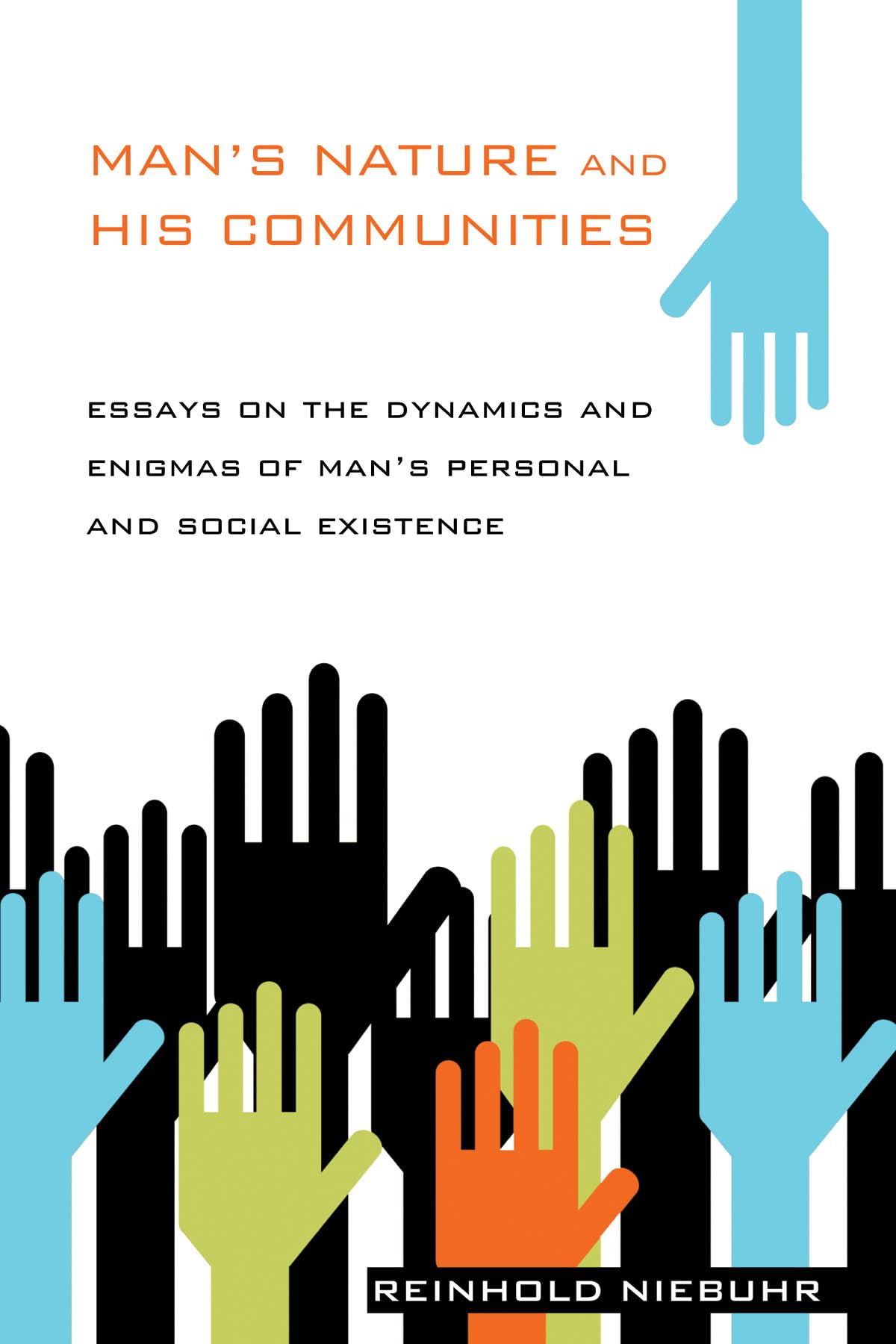 Man's Nature and His Communities: Exploring the Dynamics and Mysteries of Personal & Social Existence - Perfect for Sociology Students and Book Clubs