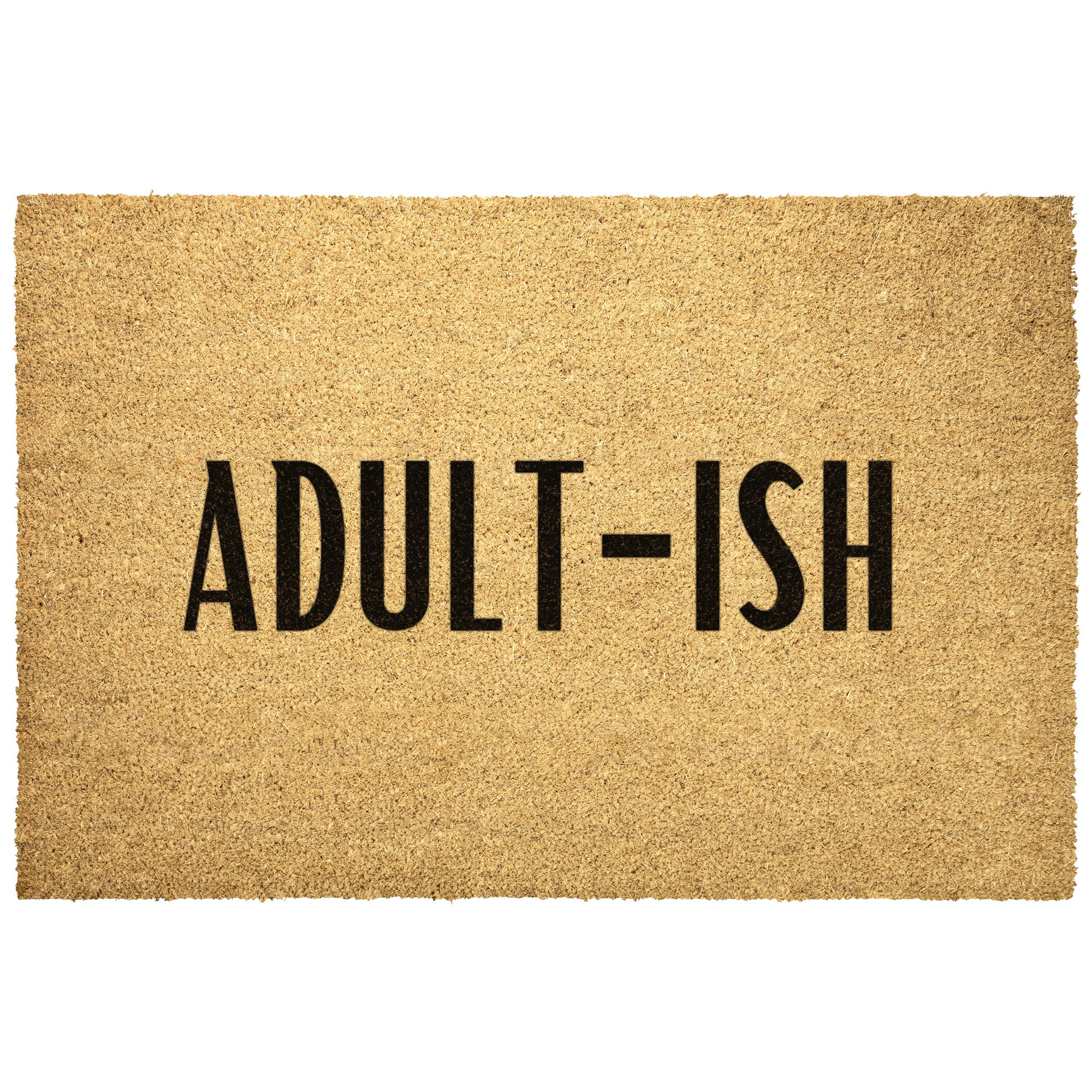Funny Welcome Doormat - Heavy Duty Coir Entry Mat for Adults | Non-Slip Outdoor Rug for Front Door, Porch & Home Entrance