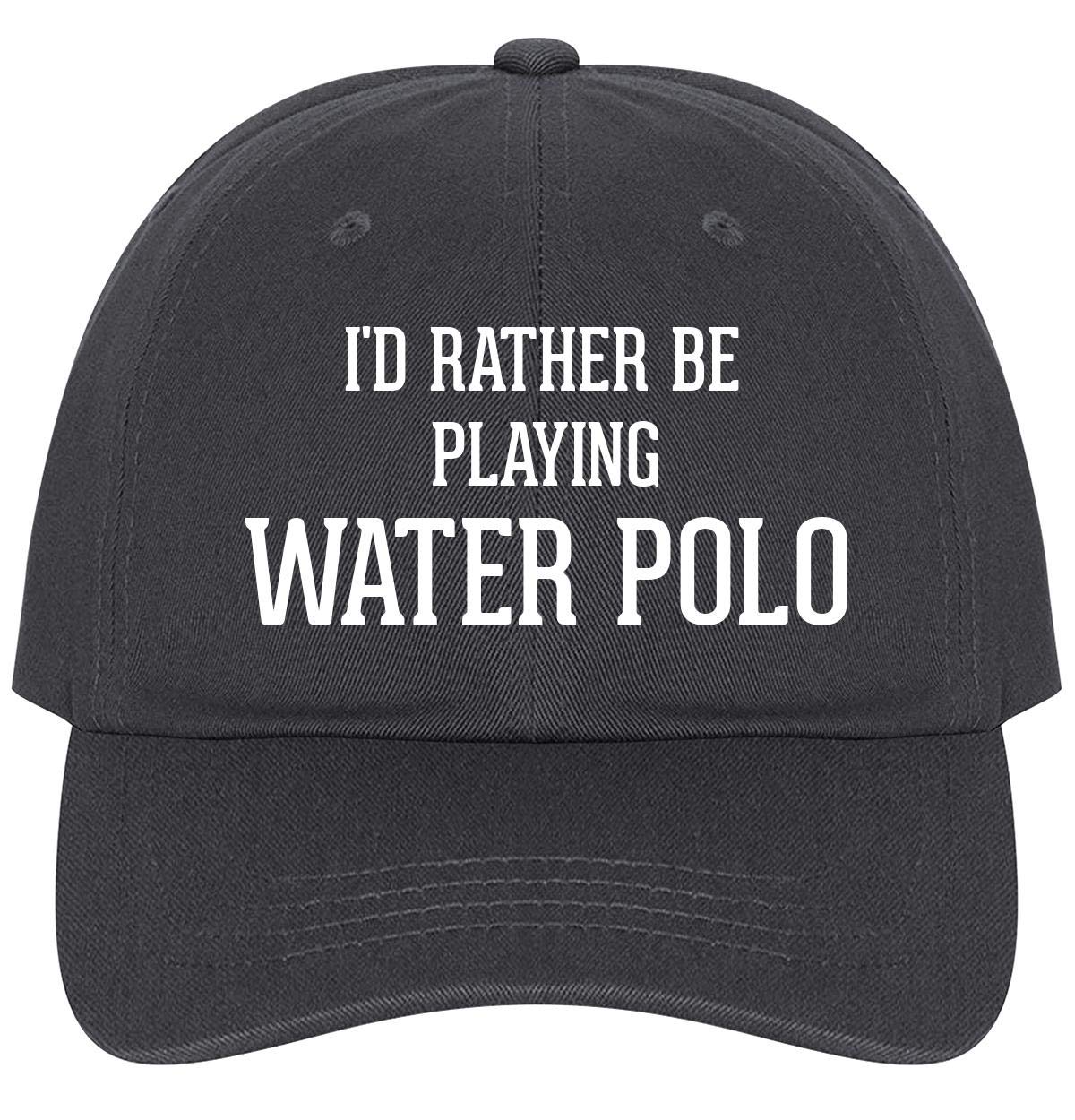 I'd Rather Be Playing Water Polo - Adjustable Dad Hat for Men, Comfortable Cotton Baseball Cap for Sports & Outdoor Activities