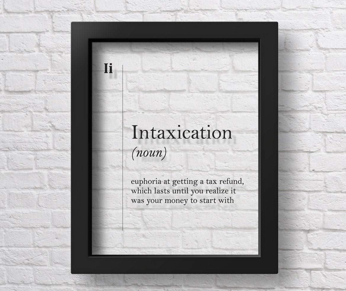 Funny Tax Accountant Gift - Transparent 'Intaxication' Definition Wall Art for Boss, CPA, Tax Professionals - Perfect for Office Decor & Tax Season Humor