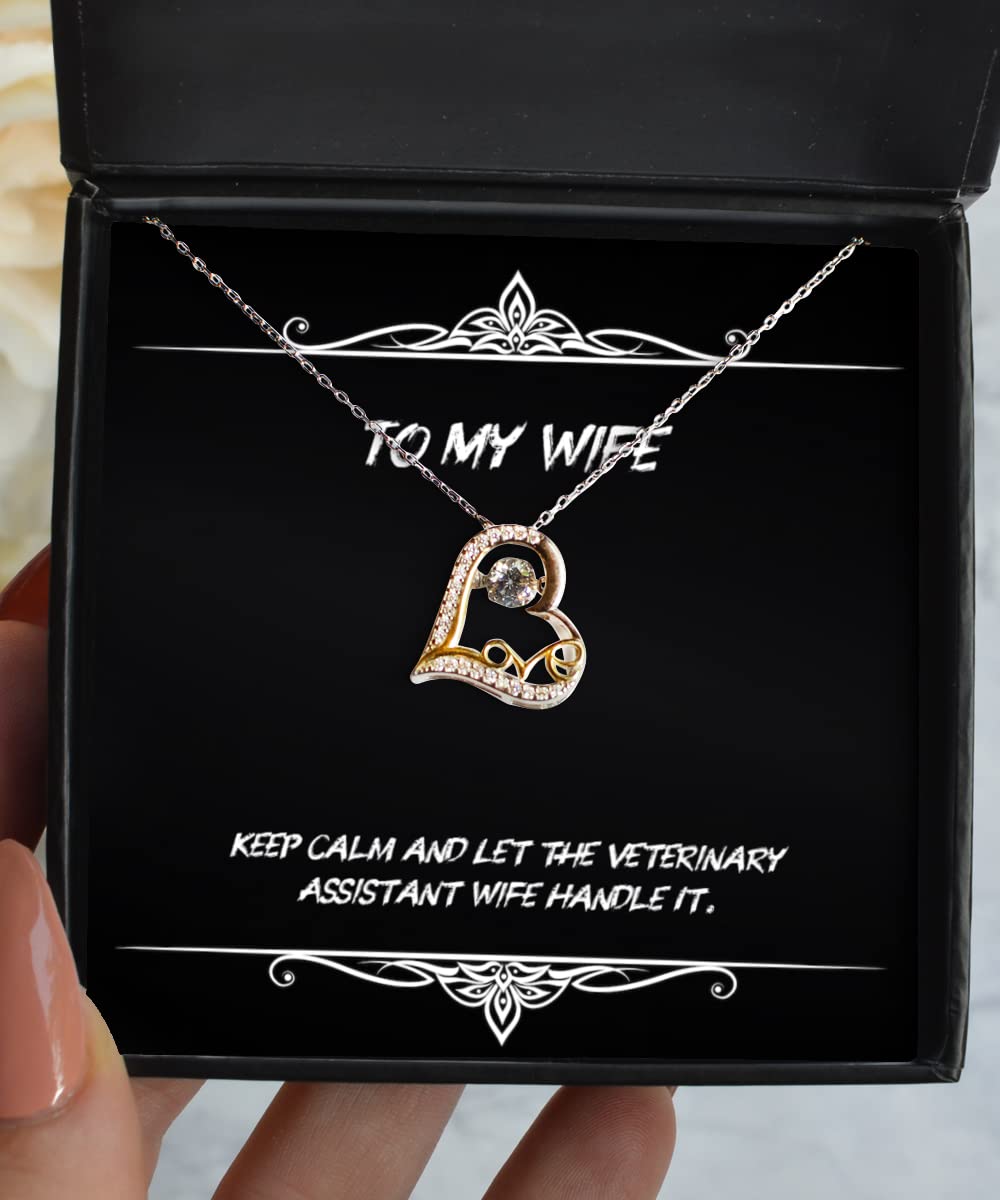 Unique Veterinary Assistant Wife Gift - Motivational Keep Calm & Let Her Handle It Necklace - Christmas, Birthday & Anniversary Present for Her - Perfect for Work, Date Night & Special Occasions