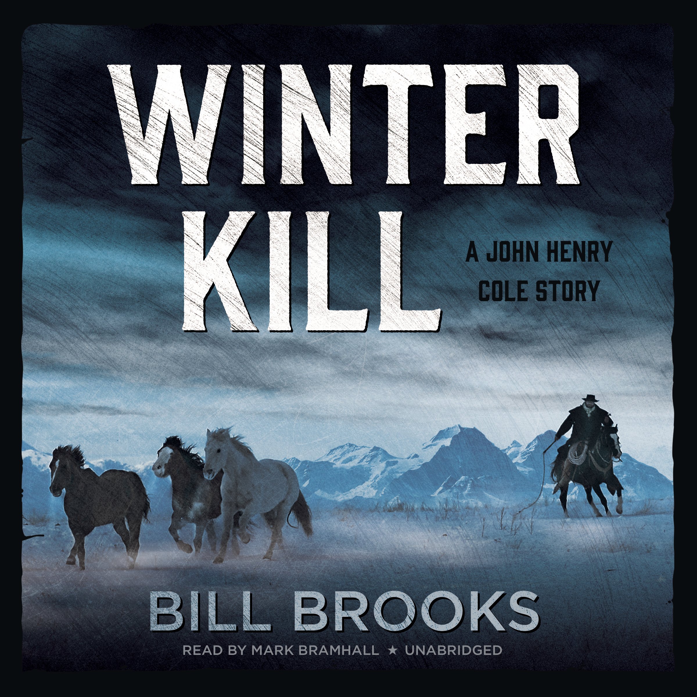 Winter Kill (John Henry Cole Series, Book 3) - Western Adventure Novel for Adults | Perfect for Reading by the Fireplace or During Cold Winter Nights