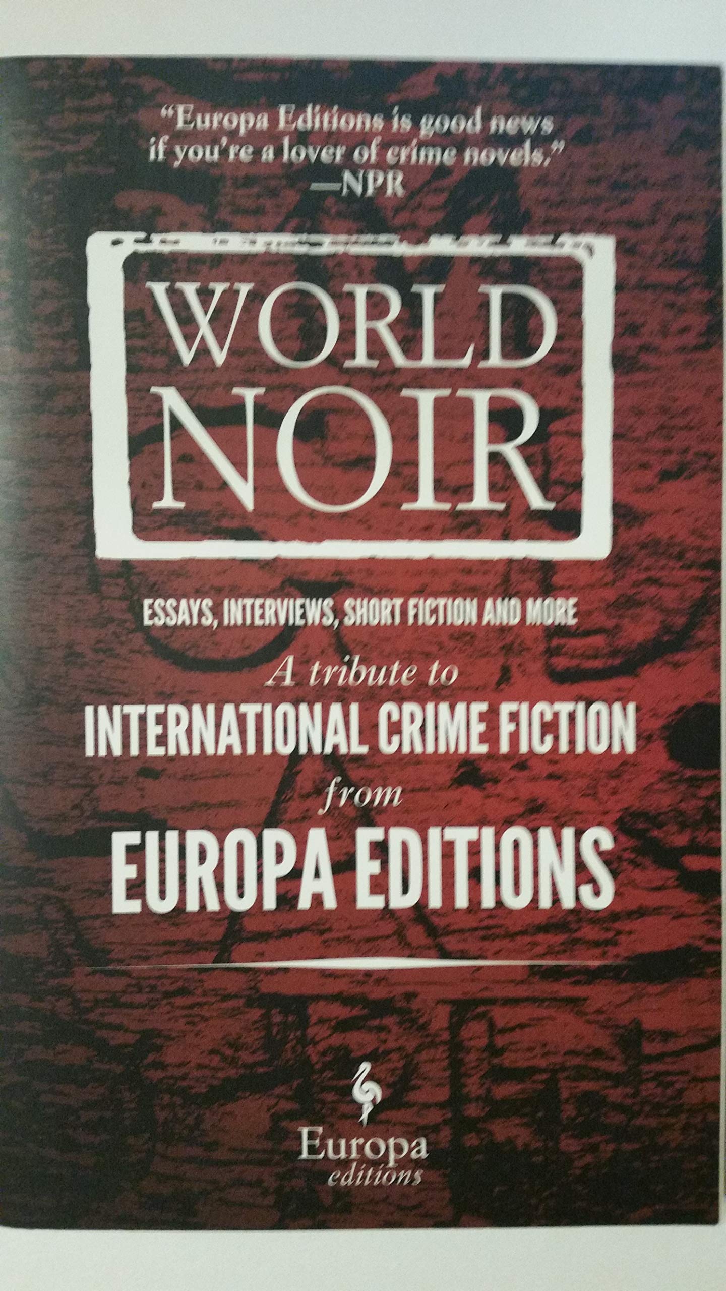 World Noir: Essays, Interviews & Short Stories - International Crime Fiction Tribute by Europa Editions | Perfect for Mystery Lovers & Book Clubs