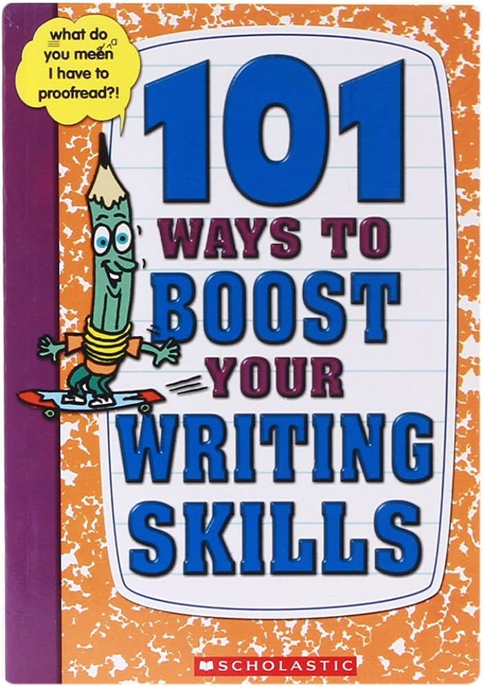 101 Effective Ways to Improve Your Writing Skills | Essential Guide for Students, Professionals & Content Creators | Perfect for Academic Writing, Business Communication & Creative Projects