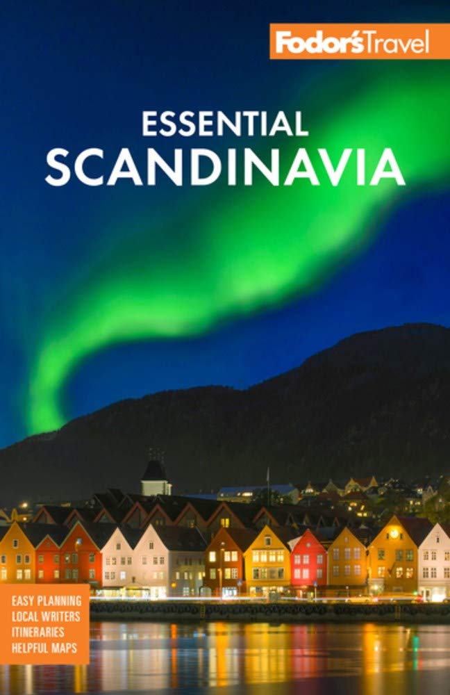 Fodor's Essential Scandinavia Travel Guide - Best Norway, Sweden, Denmark & Finland Vacation Planner - Perfect for Nordic Adventures & European Road Trips