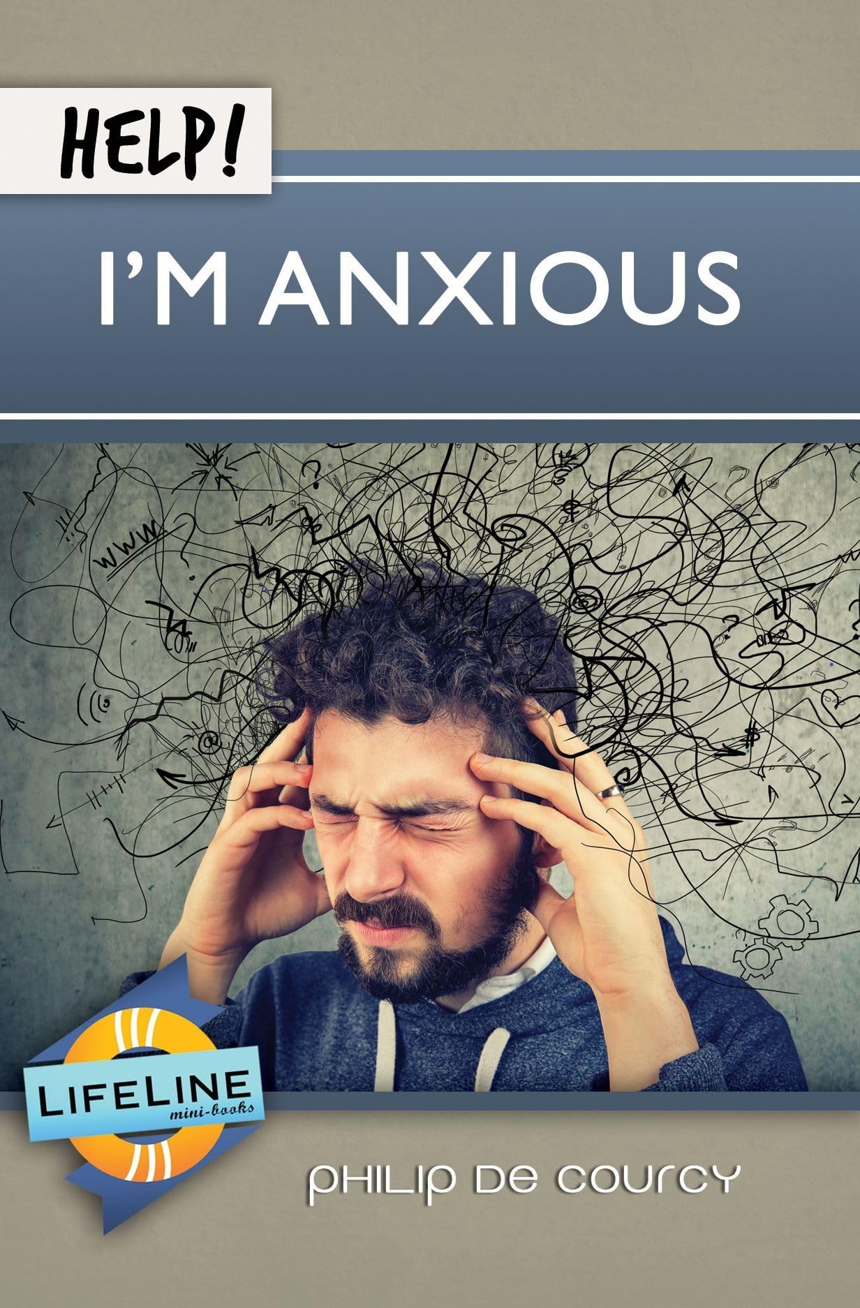 Help! I'm Anxious - Coping Strategies for Anxiety Relief | Lifeline Mini-Books | Perfect for Stress Management, Daily Mindfulness & Mental Wellness