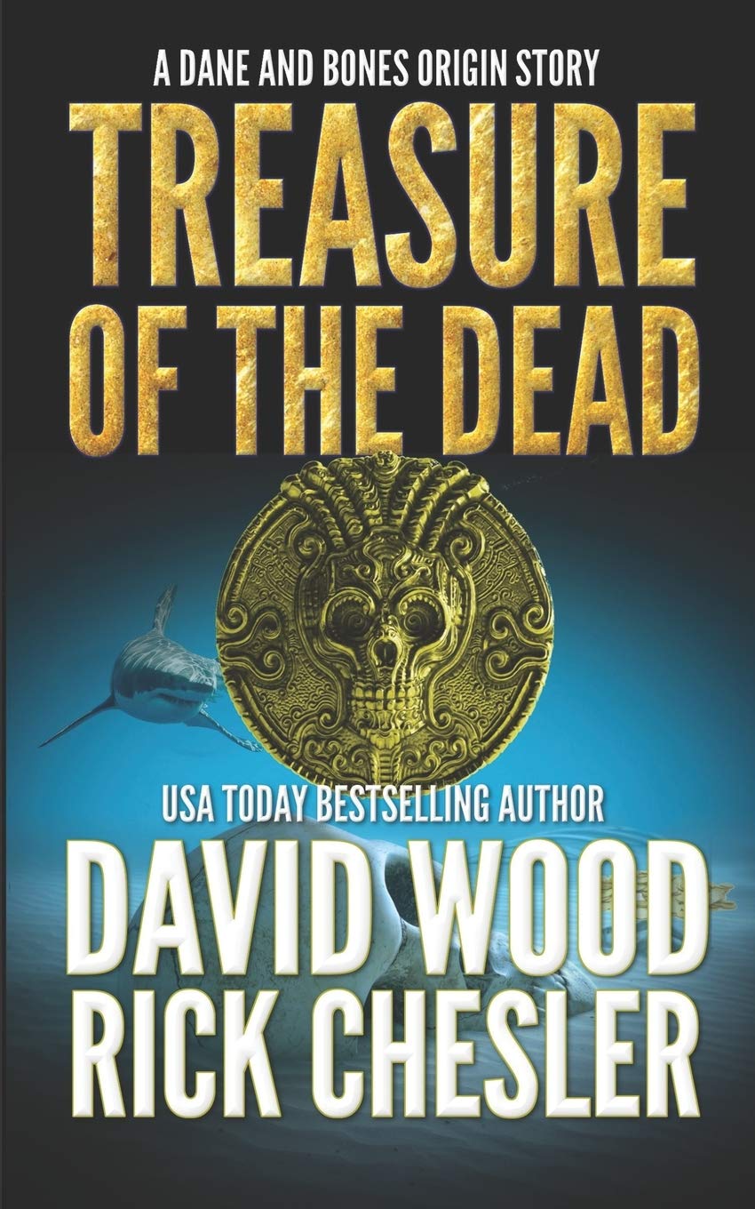 Treasure of the Dead: A Dane and Bones Origin Story (The Dane And Bones Origins Series) - Historical Adventure Novel for Thriller Fans & Book Clubs