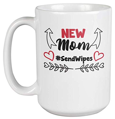 **15oz Coffee & Tea Mug for New Moms - Perfect Gift for Sister, Mommy, Mama & Women - Ideal for Breastfeeding, Nursing & Relaxation at Home**