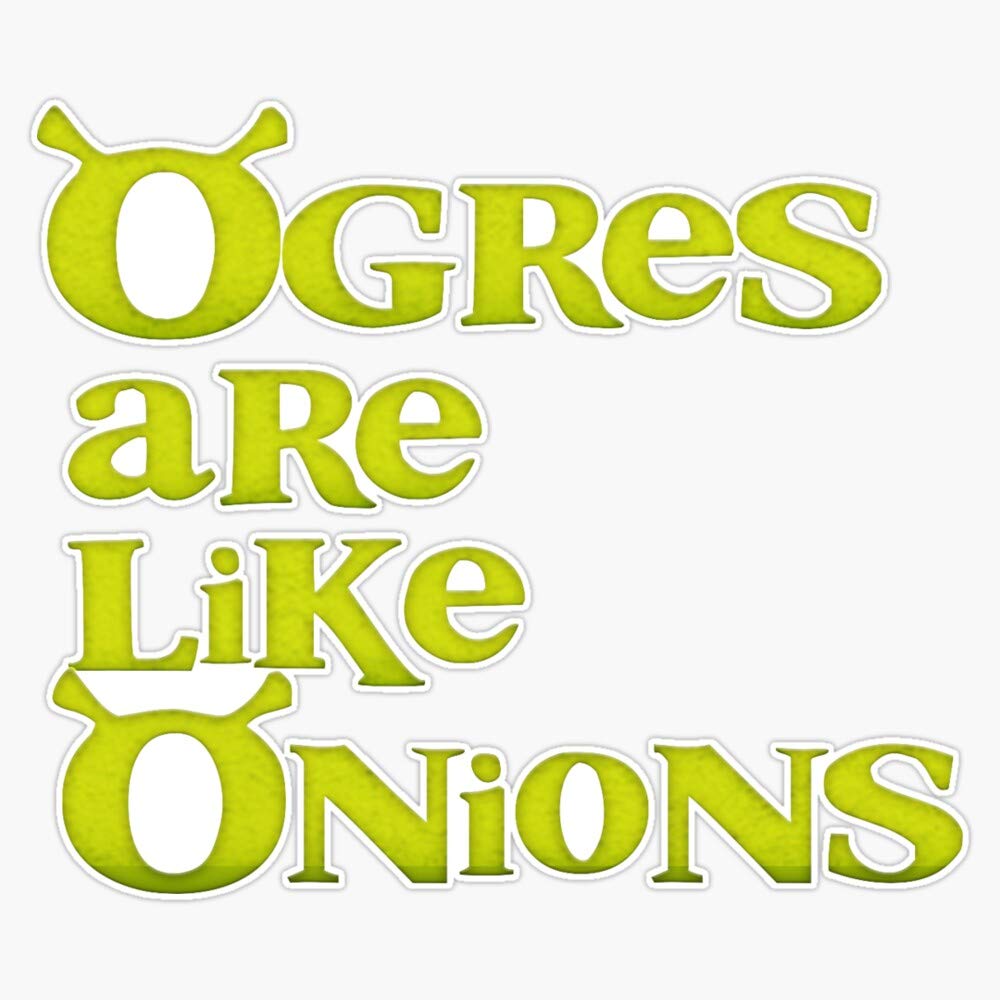 Ogres are Like Onions Vinyl Sticker - Waterproof 5 Inch Bumper Decal - Perfect for Cars, Laptops, Water Bottles & DIY Projects