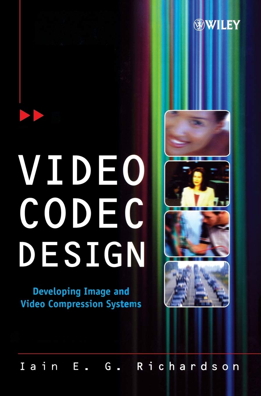 Video Codec Design: Developing Image and Video Compression Systems for Streaming, Broadcasting & Digital Media