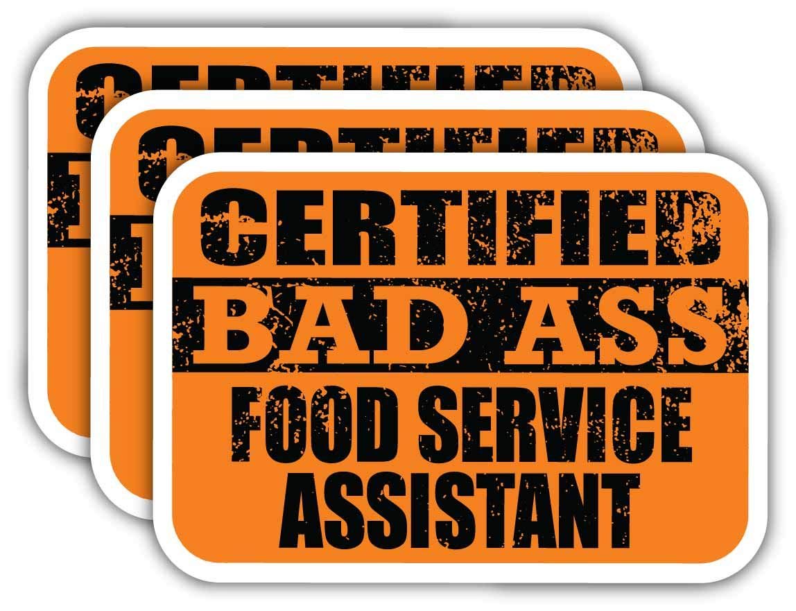 Certified Bad Ass Food Service Stickers - 3M Vinyl Decals for Laptops, Cars & Work Gear