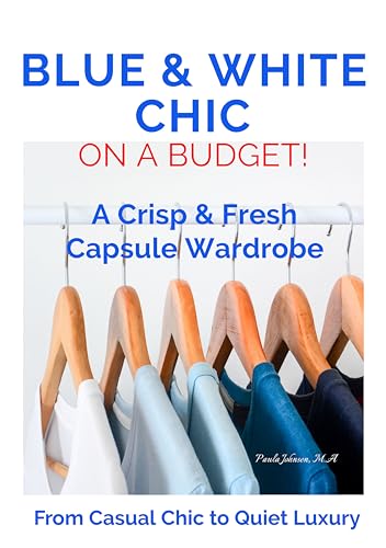 Affordable Blue and White Chic Outfits - Fresh & Stylish Capsule Wardrobe for Work, Travel & Everyday Wear