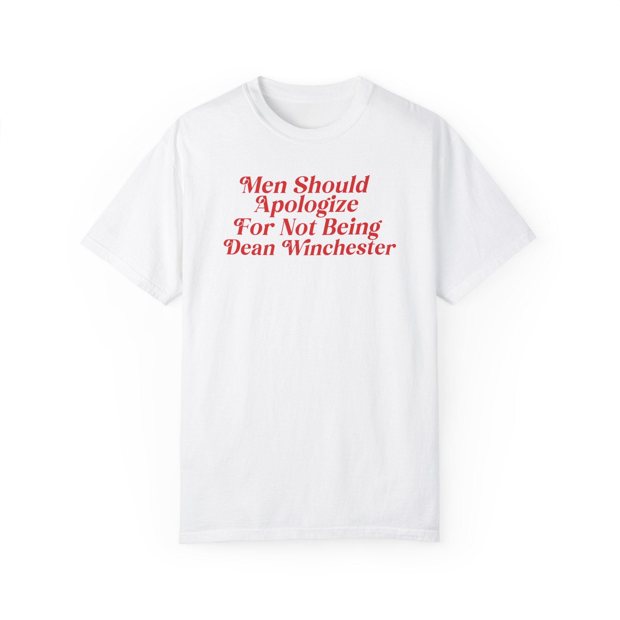 Funny Men Should Apologize For Not Being Dean T-Shirt - Sarcastic Gift for Friends & Family - Perfect for Casual Wear, Parties & College Events
