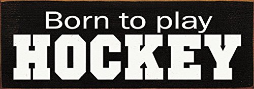 Sawdust City Wooden Hockey Sign - Born to Play Hockey (Black) - Perfect for Hockey Fans, Man Cave & Sports Room Decor